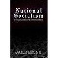 National Socialism: A Comprehensive Examination