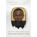 Ancient Mediterranean Incarceration