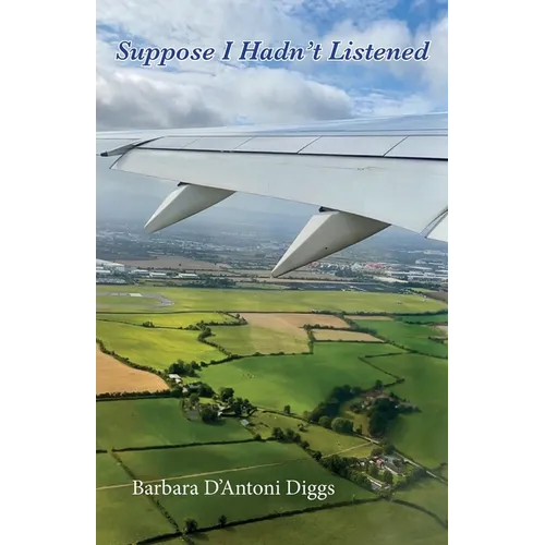 Suppose I Hadn't Listened