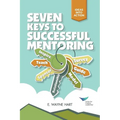 Seven Keys to Successful Mentoring