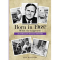 Born in 1968? What else happened?
