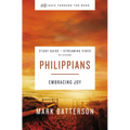 Philippians Bible Study Guide Plus Streaming Video: Embracing Joy