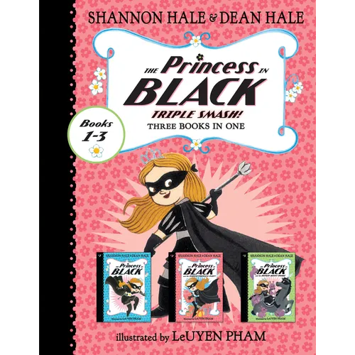 The Princess in Black Triple Smash!: 3 Books in 1