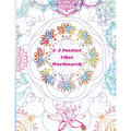 A-Z Positive Vibes Word Search: Adults, Teens, & Seniors: 81 Puzzles Large Print Inspirational Word Search Puzzle Book with Uplifting Words to Keep th