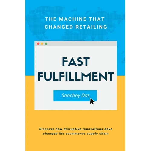 Fast Fulfillment: The Machine That Changed Retailing