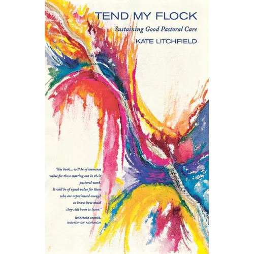 Tend My Flock: Sustaining Good Practice in Pastoral Care