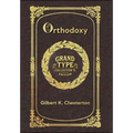 Large Print - Orthodoxy - Grand Type Collector's Edition - Matte Hardcover with Dust Jacket
