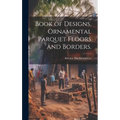 Book of Designs, Ornamental Parquet Floors and Borders.