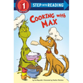 Cooking with Max: A How the Grinch Stole Christmas! Story