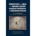 Perspectives on the Ideas of Gregory Bateson, Ecological Intelligence, and Educational Reforms