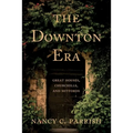 The Downton Era: Great Houses, Churchills, and Mitfords