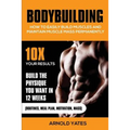 Bodybuilding: How to easily build muscles and maintain muscle mass permanently