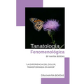 Tanatología Fenomenológica by Mayra Borjas