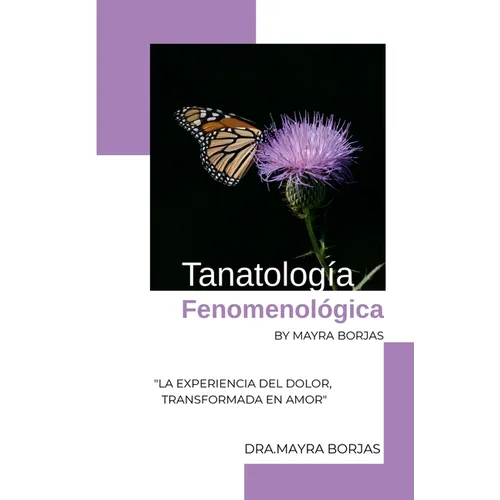 Tanatología Fenomenológica by Mayra Borjas