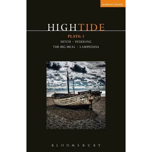 Hightide Plays: 1: Ditch; Peddling; The Big Meal; Lampedusa