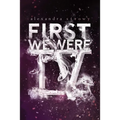 First We Were IV