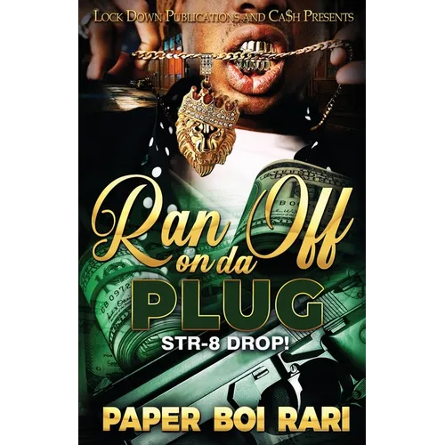 Ran off on da Plug