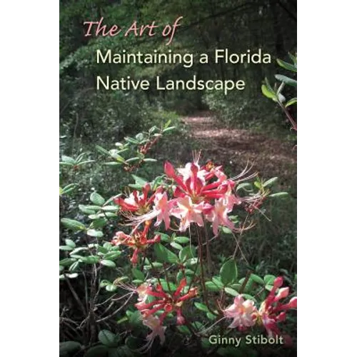 The Art of Maintaining a Florida Native Landscape