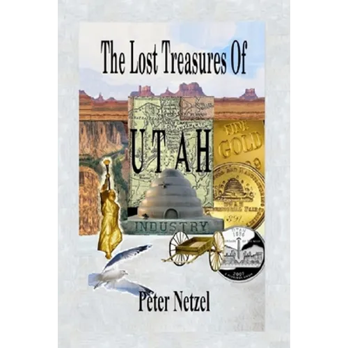 The Lost Treasures Of Utah