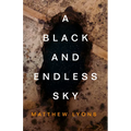 A Black and Endless Sky