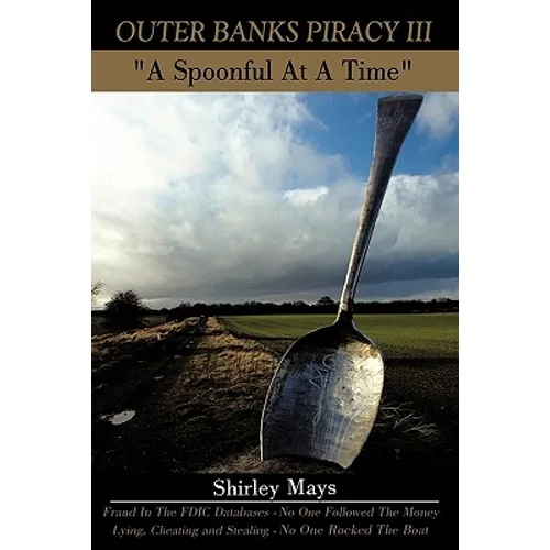 Outer Banks Piracy III: "A Spoonful At A Time"
