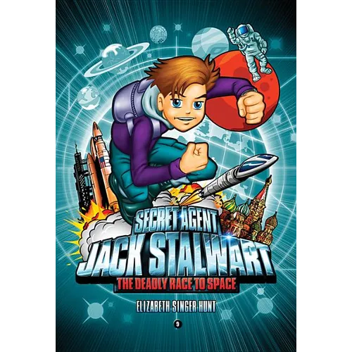 Secret Agent Jack Stalwart: Book 9: The Deadly Race to Space: Russia