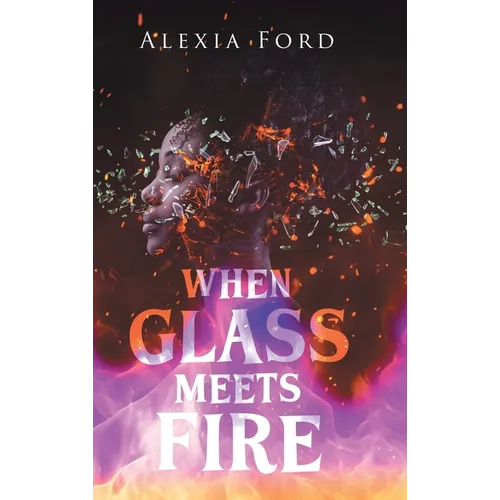 When Glass Meets Fire