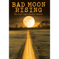 Bad Moon Rising: The Prom Night Murders Memoir