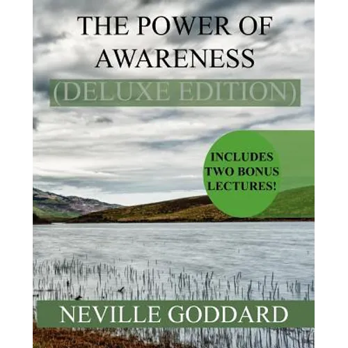 The Power of Awareness Deluxe Edition: Includes two bonus lectures! (The Source, The Game of Life)