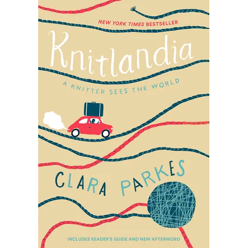 Knitlandia: A Knitter Sees the World: New York Times Bestseller