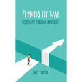 Finding My Way: Positivity Through Adversity