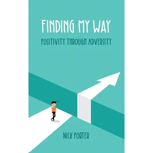 Finding My Way: Positivity Through Adversity
