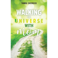 Walking the Universe with Mom