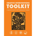 Creative Interventions Toolkit: A Practical Guide to Stop Interpersonal Violence