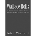 Wallace Rolls: of Cherokee Freedmen in Indian Territory: Relating to Cherokee Citizenship, 1890-1896