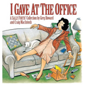 I Gave at the Office