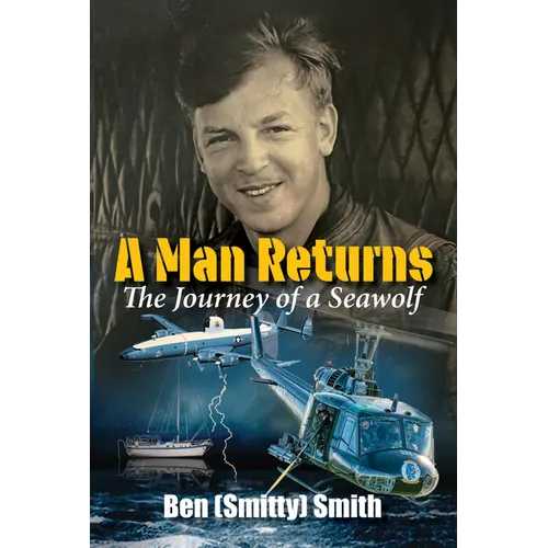 A Man Returns: The Journey of a Seawolf