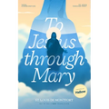 St. Louis de Montfort's Total Consecration to Jesus through Mary: New, Day-by-Day, Easier-to-Read Translation