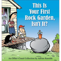 This Is Your First Rock Garden, Isn't It?