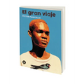El Gran Viaje / The Great Journey: Volume 54