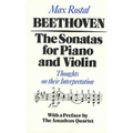 Beethoven: The Sonatas for Piano and Violin: Thoughts on Their Interpretation