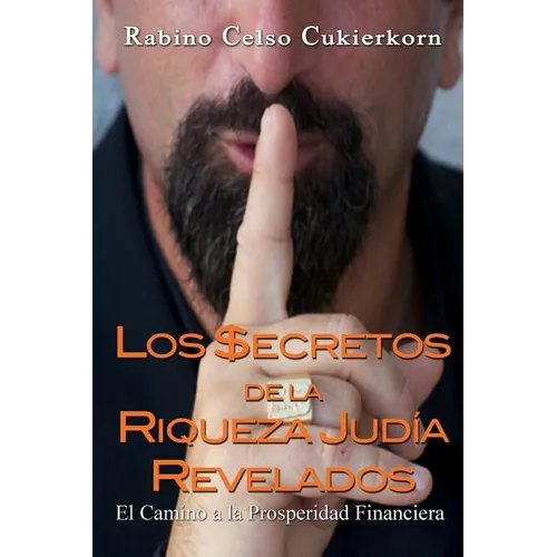 Los $ecretos de la Riqueza Judia Revelados: El Camino a la Prosperidad Financiera