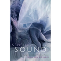 Sensing Sound: Singing and Listening as Vibrational Practice