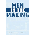 Men in the Making