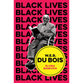 W.E.B. Du Bois: The Lost and the Found