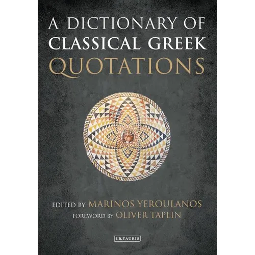 A Dictionary of Classical Greek Quotations