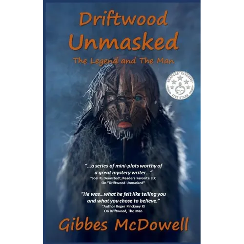 Driftwood Unmasked