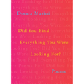 Did You Find Everything You Were Looking For?: Poems