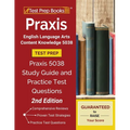 Praxis English Language Arts Content Knowledge 5038 Test Prep: Praxis 5038 Study Guide and Practice Test Questions [2nd Edition]