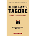 Tagore: Gitanjali or Song Offerings: Introduced by W. B. Yeats